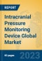 Intracranial Pressure Monitoring Device Global Market Insights 2021, Analysis and Forecast to 2026, by Manufacturers, Regions, Technology, Application, Product Type - Product Image