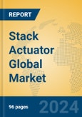 Stack Actuator Global Market Insights 2024, Analysis and Forecast to 2029, by Manufacturers, Regions, Technology, Application- Product Image