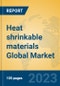 Heat shrinkable materials Global Market Insights 2023, Analysis and Forecast to 2028, by Manufacturers, Regions, Technology, Application, Product Type - Product Thumbnail Image