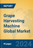 Grape Harvesting Machine Global Market Insights 2024, Analysis and Forecast to 2029, by Manufacturers, Regions, Technology, Application, Product Type- Product Image