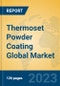 Thermoset Powder Coating Global Market Insights 2023, Analysis and Forecast to 2028, by Manufacturers, Regions, Technology, Application, Product Type - Product Image