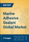 Marine Adhesive Sealant Global Market Insights 2021, Analysis and Forecast to 2026, by Manufacturers, Regions, Technology, Application, Product Type - Product Thumbnail Image