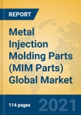 Metal Injection Molding Parts (MIM Parts) Global Market Insights 2021, Analysis and Forecast to 2026, by Manufacturers, Regions, Technology, Application- Product Image