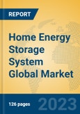 Home Energy Storage System Global Market Insights 2021, Analysis and Forecast to 2026, by Manufacturers, Regions, Technology, Application, Product Type- Product Image