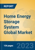 Home Energy Storage System Global Market Insights 2023, Analysis and Forecast to 2028, by Manufacturers, Regions, Technology, Application, Product Type- Product Image