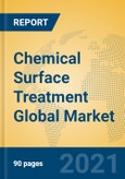 Chemical Surface Treatment Global Market Insights 2021, Analysis and Forecast to 2026, by Manufacturers, Regions, Technology, Application- Product Image