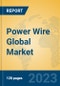 Power Wire Global Market Insights 2021, Analysis and Forecast to 2026, by Manufacturers, Regions, Technology, Application, Product Type - Product Image