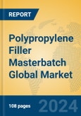 Polypropylene Filler Masterbatch Global Market Insights 2024, Analysis and Forecast to 2029, by Manufacturers, Regions, Technology, Application, Product Type- Product Image