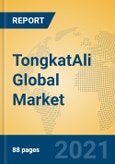 TongkatAli Global Market Insights 2021, Analysis and Forecast to 2026, by Manufacturers, Regions, Technology, Application, Product Type- Product Image