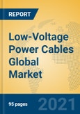 Low-Voltage Power Cables Global Market Insights 2021, Analysis and Forecast to 2026, by Manufacturers, Regions, Technology, Application, Product Type- Product Image