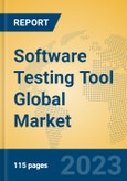 Software Testing Tool Global Market Insights 2023, Analysis and Forecast to 2028, by Market Participants, Regions, Technology, Application, Product Type- Product Image