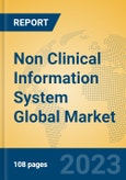 Non Clinical Information System Global Market Insights 2023, Analysis and Forecast to 2028, by Manufacturers, Regions, Technology, Application, Product Type- Product Image
