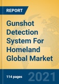 Gunshot Detection System For Homeland Global Market Insights 2021, Analysis and Forecast to 2026, by Manufacturers, Regions, Technology, Application, Product Type- Product Image