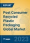 Post Consumer Recycled Plastic Packaging Global Market Insights 2023, Analysis and Forecast to 2028, by Manufacturers, Regions, Technology, Product Type - Product Image