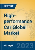 High-performance Car Global Market Insights 2023, Analysis and Forecast to 2028, by Manufacturers, Regions, Technology, Application, Product Type- Product Image
