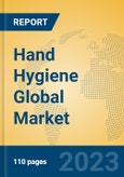 Hand Hygiene Global Market Insights 2023, Analysis and Forecast to 2028, by Manufacturers, Regions, Technology, Product Type- Product Image