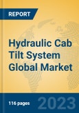 Hydraulic Cab Tilt System Global Market Insights 2023, Analysis and Forecast to 2028, by Manufacturers, Regions, Technology, Application, Product Type- Product Image