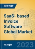 SaaS- based Invoice Software Global Market Insights 2023, Analysis and Forecast to 2028, by Manufacturers, Regions, Technology, Application, Product Type- Product Image