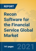 Recon Software for the Financial Service Global Market Insights 2021, Analysis and Forecast to 2026, by Manufacturers, Regions, Technology, Application, Product Type- Product Image