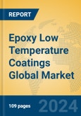 Epoxy Low Temperature Coatings Global Market Insights 2024, Analysis and Forecast to 2029, by Manufacturers, Regions, Technology, and Product Type- Product Image