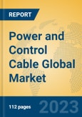 Power and Control Cable Global Market Insights 2023, Analysis and Forecast to 2028, by Manufacturers, Regions, Technology, Application, Product Type- Product Image