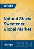 Natural Stevia Sweetener Global Market Insights 2024, Analysis and Forecast to 2029, by Manufacturers, Regions, Technology, Application- Product Image