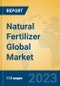 Natural Fertilizer Global Market Insights 2023, Analysis and Forecast to 2028, by Manufacturers, Regions, Technology, Application, Product Type - Product Image