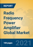Radio Frequency Power Amplifier Global Market Insights 2021, Analysis and Forecast to 2026, by Manufacturers, Regions, Technology, Application, Product Type- Product Image