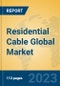 Residential Cable Global Market Insights 2023, Analysis and Forecast to 2028, by Manufacturers, Regions, Technology, Application, Product Type - Product Thumbnail Image