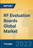 RF Evaluation Boards Global Market Insights 2023, Analysis and Forecast to 2028, by Manufacturers, Regions, Technology, Product Type- Product Image