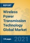 Wireless Power Transmission Technology Global Market Insights 2021, Analysis and Forecast to 2026, by Manufacturers, Regions, Technology, Application, Product Type - Product Thumbnail Image