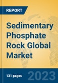 Sedimentary Phosphate Rock Global Market Insights 2023, Analysis and Forecast to 2028, by Manufacturers, Regions, Technology, Application, Product Type- Product Image