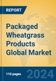 Packaged Wheatgrass Products Global Market Insights 2024, Analysis and Forecast to 2029, by Manufacturers, Regions, Technology, Application, and Product Type- Product Image