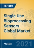Single Use Bioprocessing Sensors Global Market Insights 2021, Analysis and Forecast to 2026, by Manufacturers, Regions, Technology, Application, Product Type- Product Image