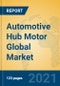 Automotive Hub Motor Global Market Insights 2021, Analysis and Forecast to 2026, by Manufacturers, Regions, Technology, Application, Product Type - Product Image