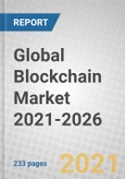 Global Blockchain Market 2021-2026- Product Image