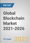 Global Blockchain Market 2021-2026 - Product Thumbnail Image