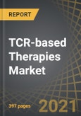 TCR-based Therapies Market by Target Indications, Target Antigens, Key Players and Key Geographies, Industry Trends and Global Forecasts, 2021-2030- Product Image