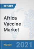 Africa Vaccine Market: Prospects, Trends Analysis, Market Size and Forecasts up to 2026- Product Image