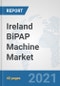 Ireland BiPAP Machine Market: Prospects, Trends Analysis, Market Size and Forecasts up to 2026 - Product Thumbnail Image