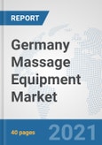 Germany Massage Equipment Market: Prospects, Trends Analysis, Market Size and Forecasts up to 2026- Product Image