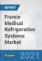 France Medical Refrigeration Systems Market: Prospects, Trends Analysis, Market Size and Forecasts up to 2026 - Product Thumbnail Image