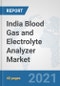 India Blood Gas and Electrolyte Analyzer Market: Prospects, Trends Analysis, Market Size and Forecasts up to 2026 - Product Thumbnail Image