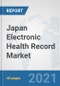 Japan Electronic Health Record Market: Prospects, Trends Analysis, Market Size and Forecasts up to 2026 - Product Thumbnail Image