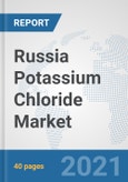 Russia Potassium Chloride Market: Prospects, Trends Analysis, Market Size and Forecasts up to 2026- Product Image