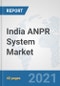 India ANPR System Market: Prospects, Trends Analysis, Market Size and Forecasts up to 2026 - Product Thumbnail Image