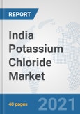 India Potassium Chloride Market: Prospects, Trends Analysis, Market Size and Forecasts up to 2026- Product Image