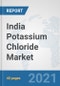 India Potassium Chloride Market: Prospects, Trends Analysis, Market Size and Forecasts up to 2026 - Product Thumbnail Image