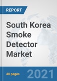 South Korea Smoke Detector Market: Prospects, Trends Analysis, Market Size and Forecasts up to 2026- Product Image