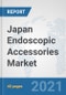 Japan Endoscopic Accessories Market: Prospects, Trends Analysis, Market Size and Forecasts up to 2026 - Product Thumbnail Image